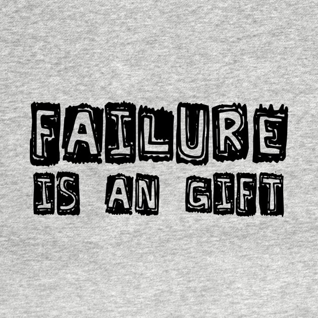 FUNNY FAILURE IS A GIFT by Anthony88